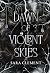 Dawn of Violent Skies: Book One of The Fallen Realms Trilogy