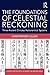 The Foundations of Celestial Reckoning by Christopher Cullen