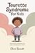 Tourette Syndrome For Kids:...