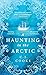 A Haunting in the Arctic