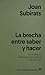 La brecha entre saber y hac...