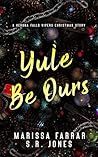 Yule Be Ours: A V...