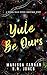 Yule Be Ours by S.R. Jones