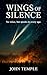 Wings of Silence: Part I