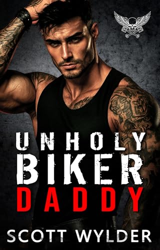 Unholy Biker Daddy (MC Daddies Little Series Book 81)