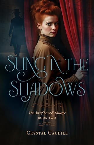 Sung in the Shadows (The Art of Love and Danger #2)
