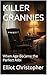 KILLER GRANNIES: When Age B...