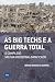 As big techs e a guerra total: O complexo militar-industrial-dataficado (Que Horas São?) (Portuguese Edition)