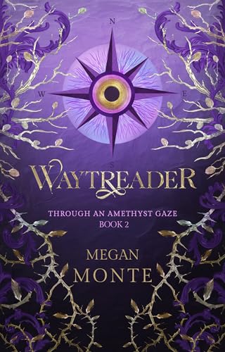 Waytreader (Through an Amethyst Gaze Book 2)