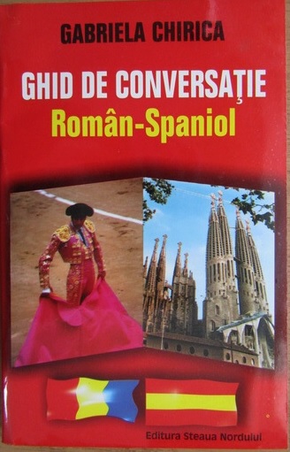 Ghid de conversatie Roman-Spaniol (Romanian Edition)
