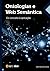Ontologias e Web Semântica:...