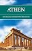 Athen: Geschichte und Sehen...