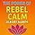 The Power of Rebel Calm by Albert Ramos