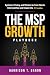 The MSP Growth Playbook by Harrison Baron