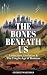The Bones Beneath Us: Extin...