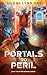 Portals to Peril: An Epic S...