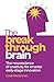 The Breakthrough Brain: The neuroscience of creativity for smarter early-stage innovation