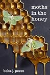 Moths In The Honey