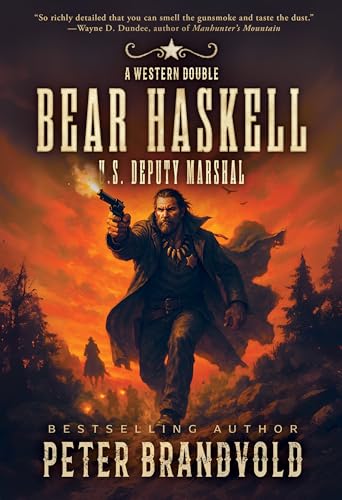 Bear Haskell, U.S. Deputy Marshal : A Western Double (Kindle Edition)