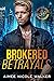 Brokered Betrayals (Sawyer ...