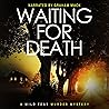 Waiting for Death...