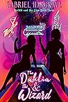 The Dahlia and the Wizard (Orchid and the Lion, #3)
