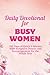 Daily Devotional for Busy Women by Dora Jacobs