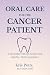 Oral Care for the Cancer Pa...
