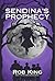 Sendina's Prophecy (The Kavenland Action Adventure Fantasy Series Book 2)