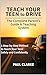 Teach Your Teen to Drive  by Paul Clarke