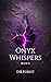 Onyx Whispers (Onyx Series Book 4)