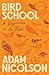 Bird School: A Beginner in ...