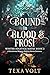 Bound in Blood & Frost: A P...