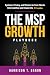 The MSP Growth Playbook by Harrison Baron
