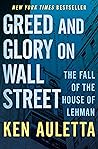 Book cover for Greed and Glory on Wall Street: The Fall of the House of Lehman