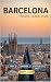 Barcelona Travel Guide 2026...
