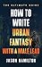 How to Write Urban Fantasy ...