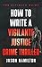 How to Write a Vigilante Ju...