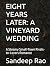 Eight Years Later: A Vineya...