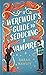 A Werewolf’s Guide to Seducing a Vampire (Glimmer Falls, #3)