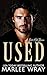 Used (Ruthless Kings #3)