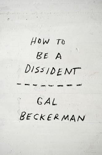 How to Be a Dissident (Kindle Edition)