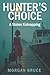 Hunter's Choice: A Stolen K...