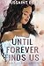 Until Forever Finds Us: A S...