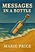 Messages In a Bottle. by Marie Price