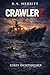 Crawlerz: Luken dichtmachen (Crawlerz – Eine Endzeit-Serie 2) (German Edition)