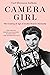 Camera Girl: The Coming of Age of Jackie Bouvier Kennedy