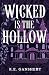Wicked is the Hollow (Tales from the Hollow)