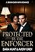 Protected by the Enforcer: ...