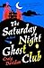 The Saturday Night Ghost Club: A Novel